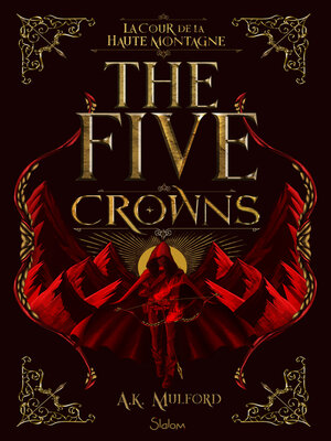 cover image of The Five Crowns--Livre 1--La Cour de la Haute Montagne--Romantasy--Roman young adult